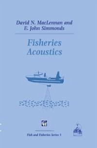 Fisheries Acoustics (eBook, PDF) - MacLennan, D. N.; Simmonds, E. J.