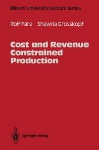 Cost and Revenue Constrained Production (eBook, PDF) - Färe, Rolf; Grosskopf, Shawna