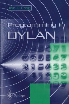 Programming in Dylan (eBook, PDF) - Craig, Iain D.