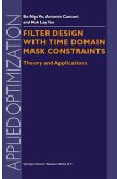 Filter Design With Time Domain Mask Constraints: Theory and Applications (eBook, PDF)