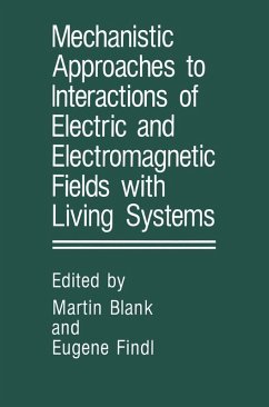 Mechanistic Approaches to Interactions of Electric and Electromagnetic Fields with Living Systems (eBook, PDF)