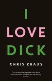 I Love Dick (eBook, ePUB)