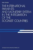 The International Payments and Monetary System in the Integration of the Socialist Countries (eBook, PDF)