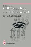 Skill, Technology and Enlightenment: On Practical Philosophy (eBook, PDF)