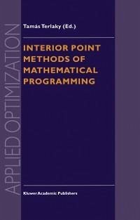 Interior Point Methods of Mathematical Programming (eBook, PDF)
