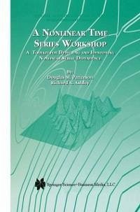A Nonlinear Time Series Workshop (eBook, PDF) - Patterson, Douglas M.; Ashley, Richard A.