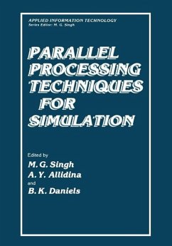 Parallel Processing Techniques for Simulation (eBook, PDF) - Singh, Madan; Allidina, A. Y.; Daniels, B. K.