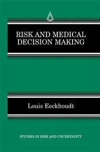 Risk and Medical Decision Making (eBook, PDF) - Eeckhoudt, Louis