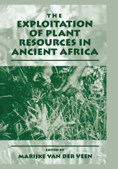 The Exploitation of Plant Resources in Ancient Africa (eBook, PDF)