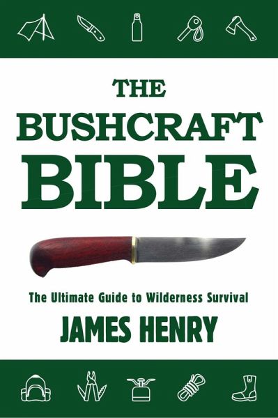 The Bushcraft Bible (eBook, ePUB) The Bushcraft Bible (eBook, ePUB)