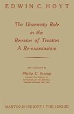The Unanimity Rule in the Revision of Treaties a Re-Examination (eBook, PDF)