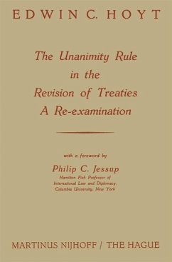 The Unanimity Rule in the Revision of Treaties a Re-Examination (eBook, PDF) - Hoyt, Edwin C.