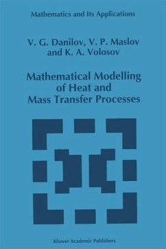 Mathematical Modelling of Heat and Mass Transfer Processes (eBook, PDF) - Danilov, V. G.; Maslov, Victor P.; Volosov, K. A.