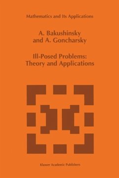 Ill-Posed Problems: Theory and Applications (eBook, PDF) - Bakushinsky, A.; Goncharsky, A.