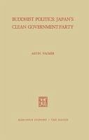 Buddhist Politics: Japan's Clean Government Party (eBook, PDF) - Palmer, A.