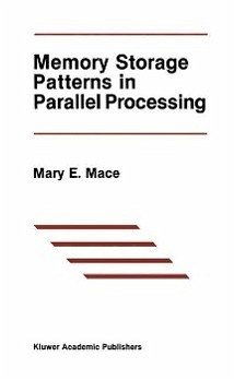 Memory Storage Patterns in Parallel Processing (eBook, PDF) - Mace, Mary E.