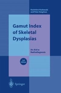 Gamut Index of Skeletal Dysplasias (eBook, PDF) - Kozlowski, Kazimierz; Beighton, Peter