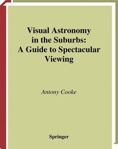 Visual Astronomy in the Suburbs (eBook, PDF) - Cooke, Antony