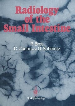 Radiology of the small intestine (eBook, PDF) - Bret, Pierre; Cuche, Christine; Schmutz, Gerard