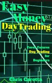 Easy Money Day Trading (eBook, ePUB)