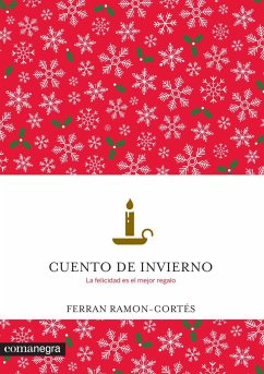 Cuento de invierno : La felicidad es el mejor regalo - Ramon-Cortés, Ferran