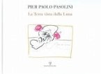 La terra vista dalla luna. Catalogo della mostra La terra vista dalla luna. Catalogo della mostra