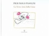 La terra vista dalla luna. Catalogo della mostra La terra vista dalla luna. Catalogo della mostra
