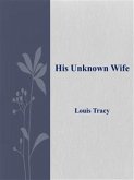 His Unknown Wife (eBook, ePUB)