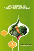 Manual para el Cultivo de Hortalizas. Aspectos de caracter general (eBook, ePUB)