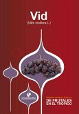 Manual para el cultivo de frutales en el trópico. Vid (eBook, ePUB)
