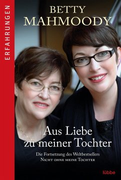 Aus Liebe zu meiner Tochter - Mahmoody, Betty