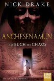 Anchesenamun - Das Buch des Chaos / Rai Rahoteps Bd.3