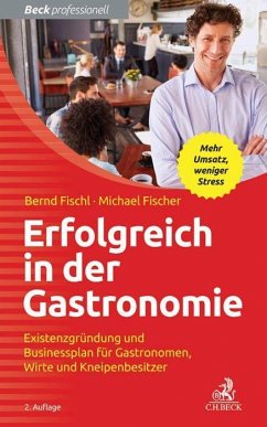 Erfolgreich in der Gastronomie - Fischl, Bernd;Fischer, Michael