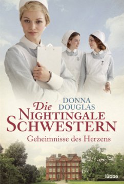 Geheimnisse des Herzens / Die Nightingale Schwestern Bd.2 - Douglas, Donna
