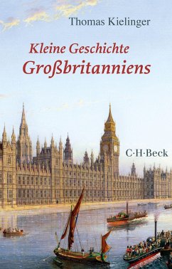 Kleine Geschichte Großbritanniens - Kielinger, Thomas