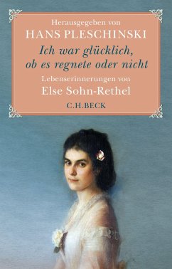 Ich war glücklich, ob es regnete oder nicht - Sohn-Rethel, Else