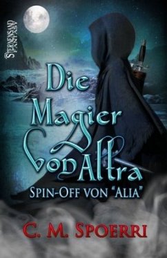 Die Magier von Altra / Alia Bd.5 - Spoerri, C. M.