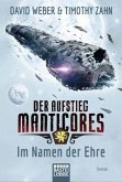 Im Namen der Ehre / Der Aufstieg Manticores Bd.1