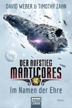 Im Namen der Ehre / Der Aufstieg Manticores Bd.1 - Weber, David;Zahn, Timothy
