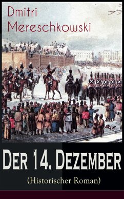 Der 14. Dezember (Historischer Roman) (eBook, ePUB) - Mereschkowski, Dmitri