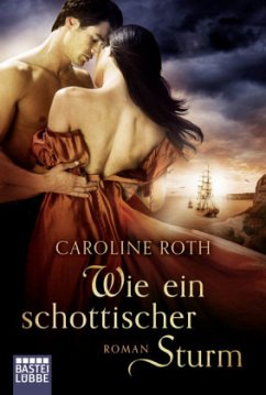 Wie ein schottischer Sturm - Roth, Caroline