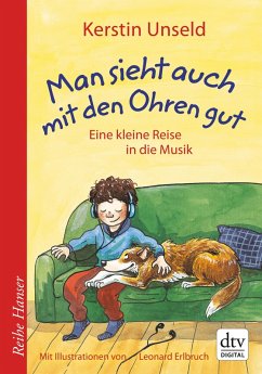 Man sieht auch mit den Ohren gut (eBook, ePUB) - Unseld, Kerstin