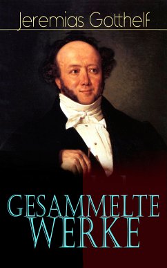 Gesammelte Werke (eBook, ePUB) - Gotthelf, Jeremias