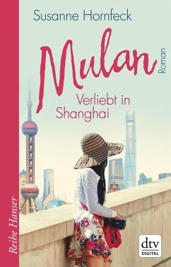 Mulan Verliebt in Shanghai (eBook, ePUB) - Hornfeck, Susanne