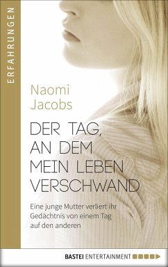 Der Tag, an dem mein Leben verschwand (eBook, ePUB) - Jacobs, Naomi
