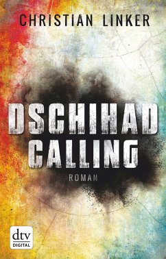 Dschihad Calling (eBook, ePUB) - Linker, Christian