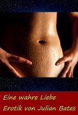 Eine wahre Liebe (eBook, ePUB) Eine wahre Liebe (eBook, ePUB)
