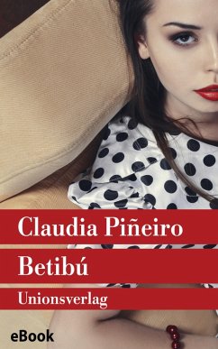 Betibú (eBook, ePUB) - Piñeiro, Claudia