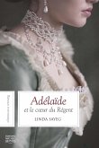Adelaide et le cA ur du Regent (eBook, ePUB)