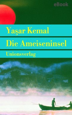 Die Ameiseninsel (eBook, ePUB) - Kemal, Yasar